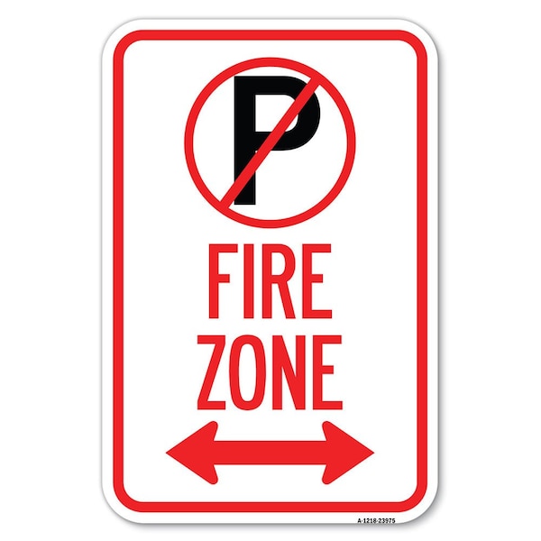 Signmission Fire Zone No Parking Symbol and Arrow P Heavy-Gauge Aluminum Sign, 12" x 18", A-1218-23975 A-1218-23975 - main
